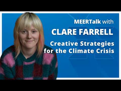 Clare Farrell – Creative Strategies for the Climate Crisis