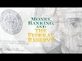 Documentary Economics - Money, Banking, and The Federal Reserve System