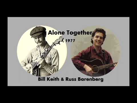 Alone Together Live 1977 [2021] - Bill Keith & Russ Barenberg