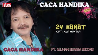 Download lagu CACA HANDIKA (New) -  24 KARAT (  Video Musik ) HD mp3