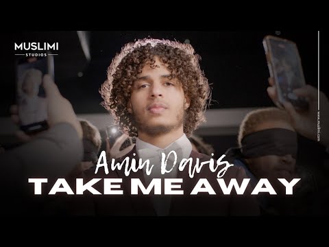 Amin Davis - Take Me Away - Hollywood Star Debut Nasheed