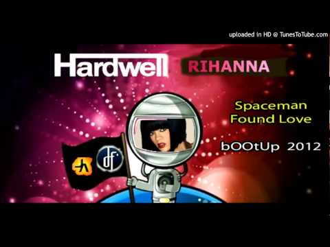 Hardwell meets Rihanna - Spaceman Found Love (Jay Amato & DJ Franko BootUp 2012)