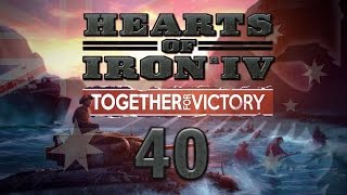 Hearts of Iron IV AUSTRALIA #40 Together for Victory DLC - Gameplay / Let's Play