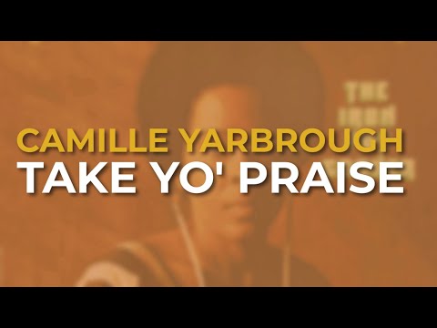 Camille Yarbrough - Take Yo' Praise (Official Audio)