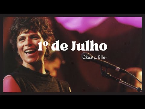 Cassia Eller - 1º de Julho (Lyric)