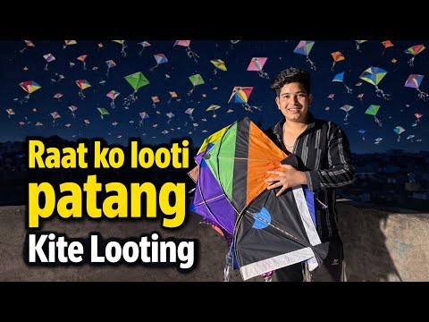 Raat ko looti patang kite looting 😍🪁