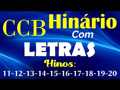HINÁRIO COMPLETO COM LETRAS - HINOS CCB 10 HINOS EM SEQUENCIA do 11 ao 20