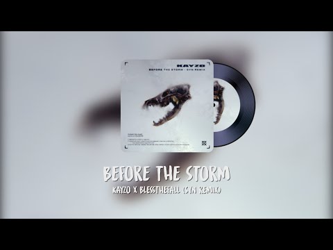 Kayzo x blessthefall - Before the Storm (SYN Remix)(Lyrics Video)