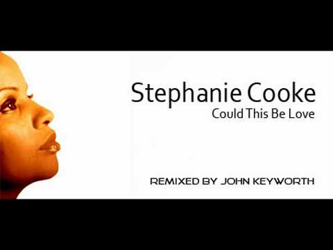 Stephanie Cooke - Could This Be Love (Keyworth's Easy Soul Remix)