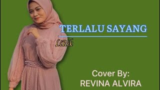 Download lagu TERLALU SAYANG - REVINA ALVIRA ( Lirik lagu ) | Cover Dangdut mp3 Download lagu TERLALU SAYANG - REVINA ALVIRA ( Lirik lagu ) | Cover Dangdut mp3
