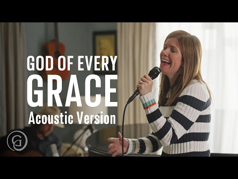 God of Every Grace (Acoustic Version) - Keith & Kristyn Getty, Matt Boswell, Matt Papa
