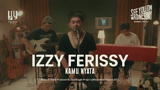 Download lagu See You On Wednesday | Roommate Project, Izzy Ferissy - Kamu Nyata | Live Session mp3