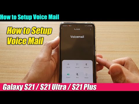 Galaxy S21/Ultra/Plus: How to Setup Voice Mail