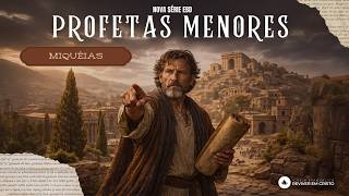 EBD Deyvid Mateus - Profetas Menores: Miquéias