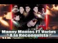 Manny Montes - A la Reconquista 