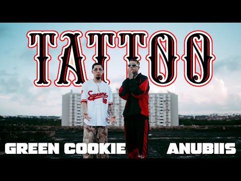 Green Cookie x Anubiis - TATTOO ( OFFICIAL VIDEO )