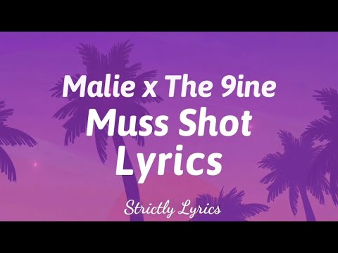 Malie x The9ine - Muss Shot Lyrics