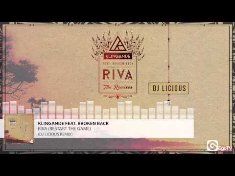 KLINGANDE FEAT BROKEN BACK - Riva (Restart The Game) (DJ Licious Remix)