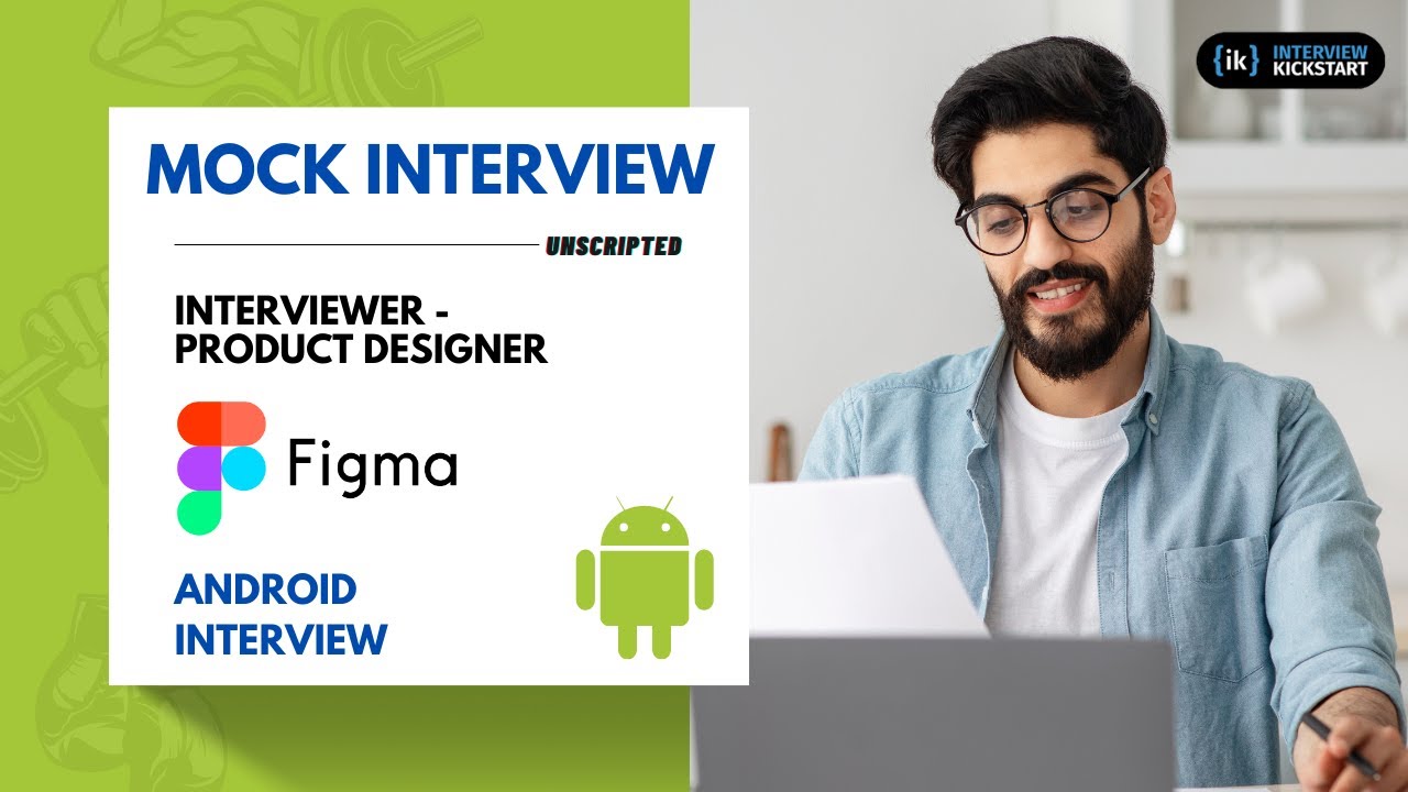 Mock Interview with Product Designer at Figma | Android Development