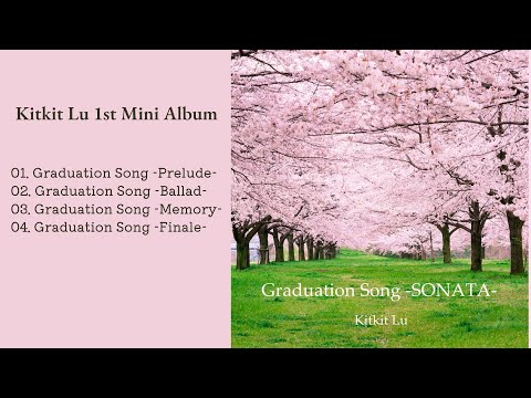 Kitkit Lu “Graduation Song -SONATA-”｜ Ghibli-inspired Nostalgic & Healing Music