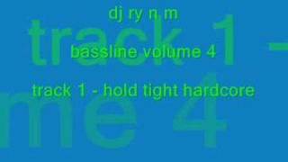 dj ry n m hold tight hardcore