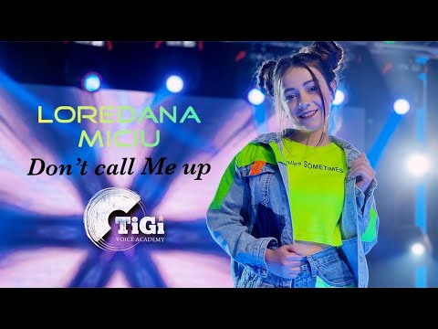 Loredana Miciu (TiGi Academy) - Don’t call Me up