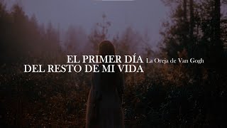 La Oreja de Van Gogh - El primer día del resto de mi vida [letra]