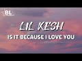Lil Kesh - Is it because i love you (Lyrics) ft Patoranking ehn my cutie pituri honey bunny
