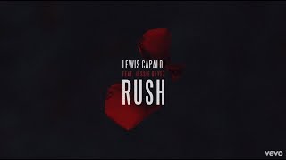 Lewis Capaldi - Rush (ft. Jessie Reyez) - Lyrics