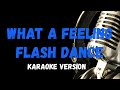 What a Feeling FLASH DANCE KARAOKE VERSION