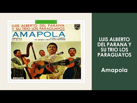 Luis Alberto Del Parana  Y Su Trio Los Paraguayos - Amapola - Ep