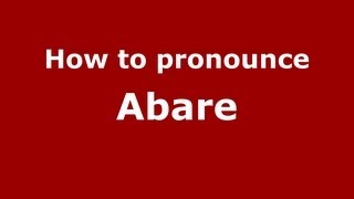 How to pronounce Abare