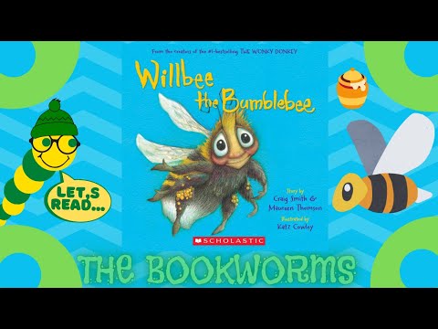 Willbee the Bumblebee🐝 - By Craig Smith & Maureen Thomson