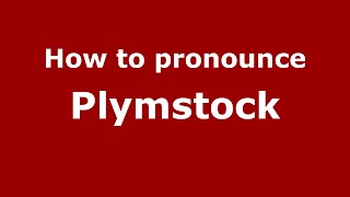 How to pronounce Plymstock