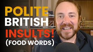 16 British Food Insults You Need to Know