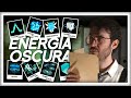 ENERGÍA OSCURA: Todas las Cosas que Podría Ser