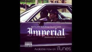 Imperial - Mitchy Slick & OsoOcean (Prod. by Tre Boogie)