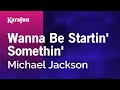 Wanna Be Startin Somethin Michael Jackson Karaoke Version KaraFun