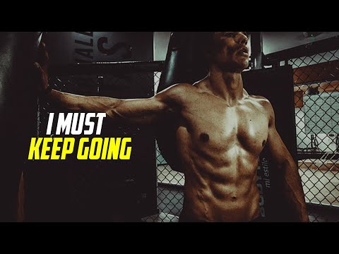 I Must Keep Going – Motivational Video