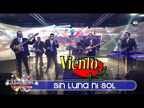 Grupo Viento y Sol - Sin Luna ni Sol (Video Oficial)