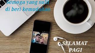 Download lagu Status wa selamat pagi mp3 Download lagu Status wa selamat pagi mp3