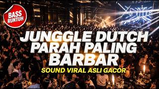 Download lagu JUNGGLE DUTCH PARAH PALING BARBAR 🔥 DJ VIRAL TIKTOK TERBARU 2026 | FULL BASS SOUND GACOR PECAH mp3