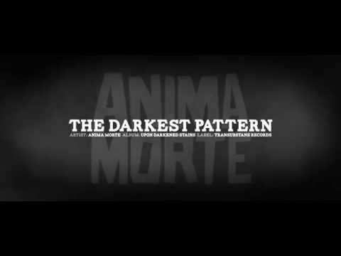 Anima Morte - Upon Darkened Stains The Darkest Pattern Video