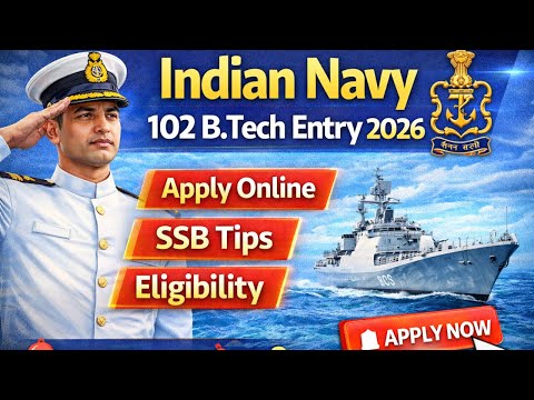 Indian Navy 102 B.Tech Cadet Entry 2026 | Apply Online | Eligibility, SSB, Age & Fees