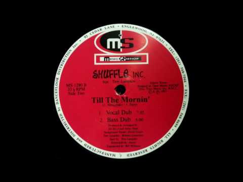 Shuffle Inc. - Till The Mornin'