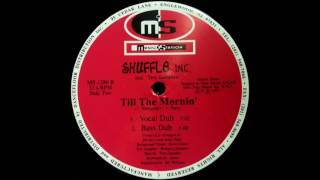 Shuffle Inc. - Till The Mornin'