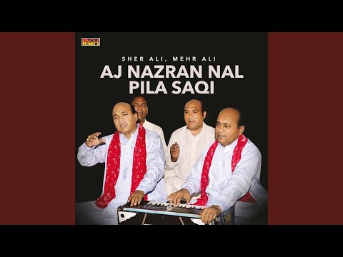 Aj Nazran Nal Pila Saqi