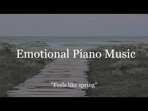 Emotional Piano Music | "Feels like spring"