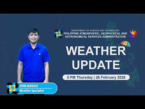 Public Weather Forecast issued at 5 PM | February 26, 2026 - Thursday
