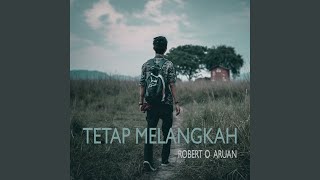 Download lagu Tetap Melangkah mp3